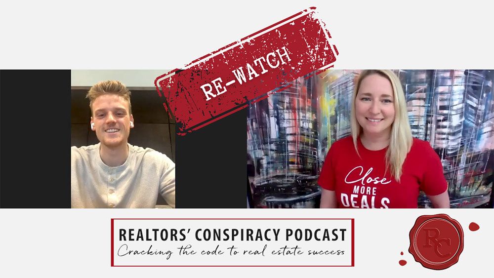 Realtors’ Conspiracy Podcast Episode 197 – Re-watch: Adapting, Getting Better & Working Harder Than Your Competition